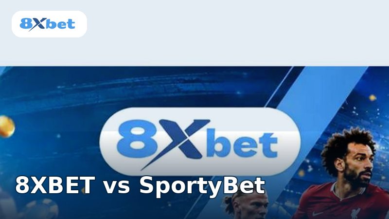 8XBET vs SportyBet