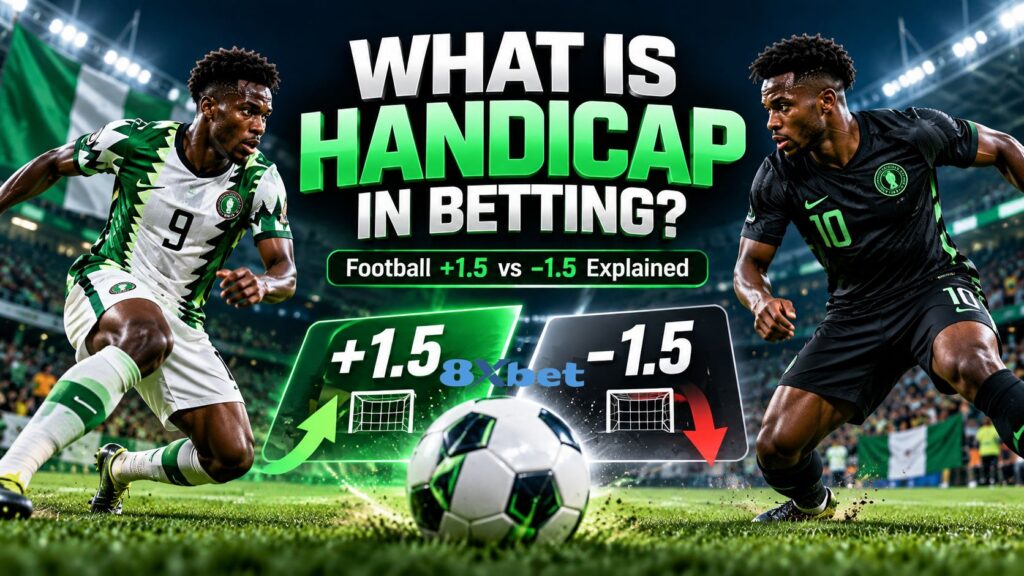 What Is Handicap in Betting? Meaning, Types and Football Examples