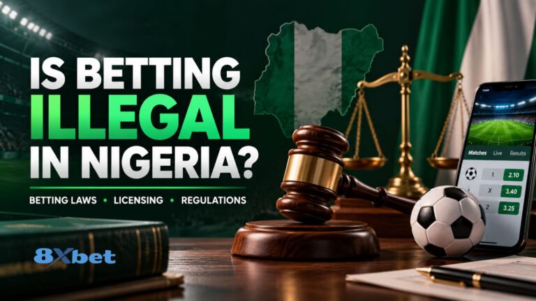 Is Betting Illegal in Nigeria? Current Laws and Legal Restrictions